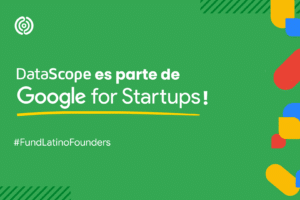 DataScope fue seleccionada entre 23 startups por Google for Startups