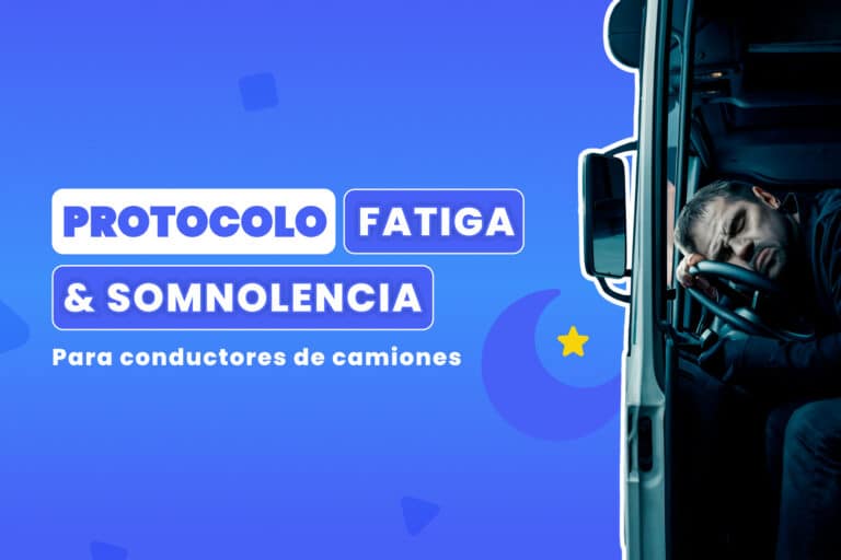 Protocolo de Fatiga y Somnolencia para conductores de camiones