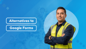 Field operations supervisor in a hi-vis vest holding a smartphone, next to the labels Alternatives to and Google Forms