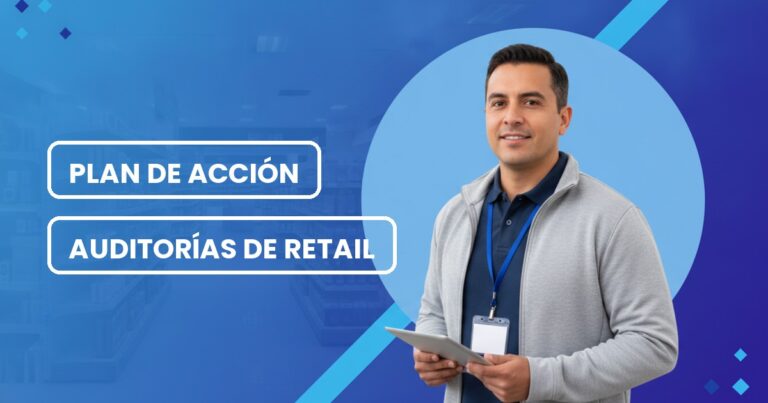 Plan de acción en auditorías de retail