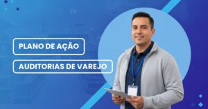 Plano de ação em auditoria de varejo